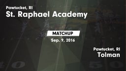 Matchup: St. Raphael Academy vs. Tolman  2016