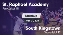 Matchup: St. Raphael Academy vs. South Kingstown  2016
