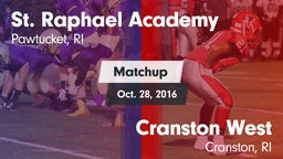 Matchup: St. Raphael Academy vs. Cranston West  2016