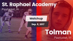 Matchup: St. Raphael Academy vs. Tolman  2017