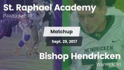 Matchup: St. Raphael Academy vs. Bishop Hendricken  2017