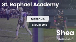 Matchup: St. Raphael Academy vs. Shea  2018