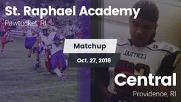 Matchup: St. Raphael Academy vs. Central  2018