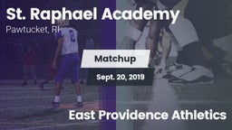 Matchup: St. Raphael Academy vs. East Providence  Athletics 2019