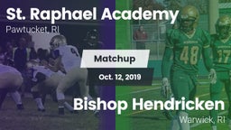 Matchup: St. Raphael Academy vs. Bishop Hendricken  2019