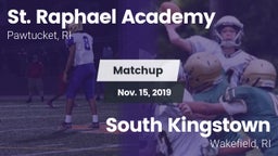 Matchup: St. Raphael Academy vs. South Kingstown  2019