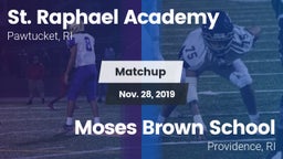 Matchup: St. Raphael Academy vs. Moses Brown School 2019