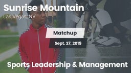 Matchup: Sunrise Mountain vs. Sports Leadership & Management 2019