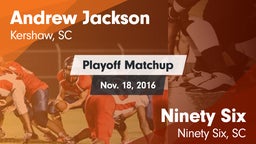 Matchup: Andrew Jackson HS vs. Ninety Six  2016