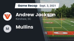 Recap: Andrew Jackson  vs. Mullins  2021