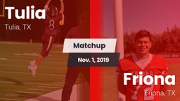 Matchup: Tulia vs. Friona  2019