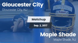 Matchup: Gloucester City vs. Maple Shade  2017