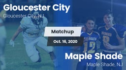 Matchup: Gloucester City vs. Maple Shade  2020