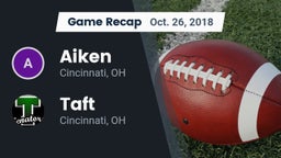 Recap: Aiken  vs. Taft  2018