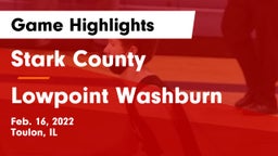 Stark County  vs Lowpoint Washburn  Game Highlights - Feb. 16, 2022
