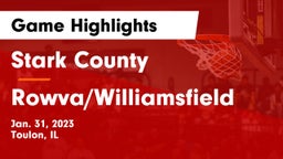 Stark County  vs Rowva/Williamsfield  Game Highlights - Jan. 31, 2023