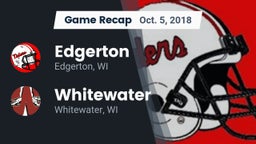 Recap: Edgerton  vs. Whitewater  2018