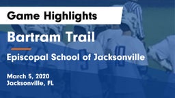 Bartram Trail  vs Episcopal School of Jacksonville Game Highlights - March 5, 2020
