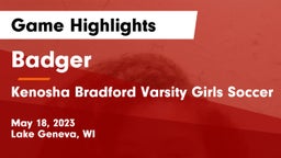 Badger  vs Kenosha Bradford Varsity Girls Soccer Game Highlights - May 18, 2023