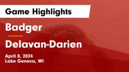 Badger  vs Delavan-Darien  Game Highlights - April 8, 2024