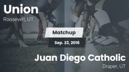 Matchup: Union vs. Juan Diego Catholic  2016