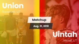 Matchup: Union vs. Uintah  2018