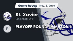 Recap: St. Xavier  vs. PLAYOFF ROUND 1 - MASON 2019