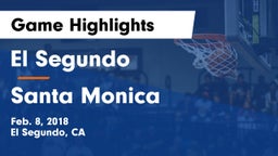 El Segundo  vs Santa Monica  Game Highlights - Feb. 8, 2018
