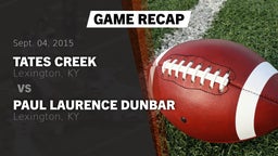 Recap: Tates Creek  vs. Paul Laurence Dunbar  2015