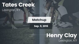 Matchup: Tates Creek vs. Henry Clay  2016