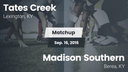 Matchup: Tates Creek vs. Madison Southern  2016