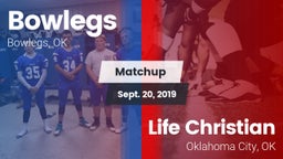 Matchup: Bowlegs vs. Life Christian  2019
