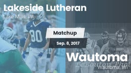 Matchup: Lakeside Lutheran vs. Wautoma  2017