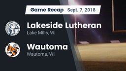 Recap: Lakeside Lutheran  vs. Wautoma  2018