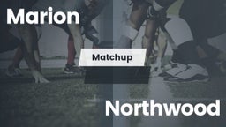 Matchup: Marion vs. Northwood  2016