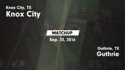 Matchup: Knox City vs. Guthrie  2016