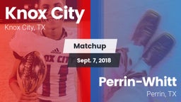 Matchup: Knox City vs. Perrin-Whitt  2018