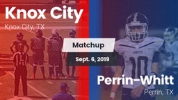 Matchup: Knox City vs. Perrin-Whitt  2019