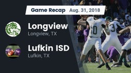 Recap: Longview  vs. Lufkin ISD 2018