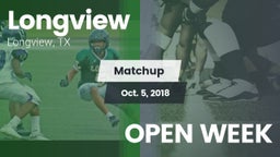 Matchup: Longview vs. OPEN WEEK 2018