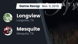 Recap: Longview  vs. Mesquite  2018