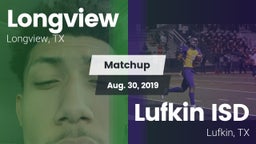 Matchup: Longview vs. Lufkin ISD 2019