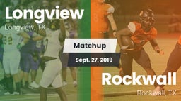 Matchup: Longview vs. Rockwall  2019
