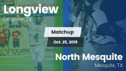 Matchup: Longview vs. North Mesquite  2019