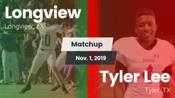 Matchup: Longview vs. Tyler Lee  2019