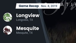 Recap: Longview  vs. Mesquite  2019