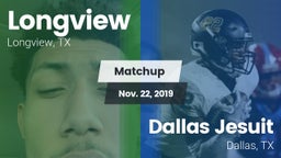 Matchup: Longview vs. Dallas Jesuit  2019
