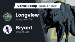 Recap: Longview  vs. Bryant  2021