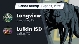 Recap: Longview  vs. Lufkin ISD 2022