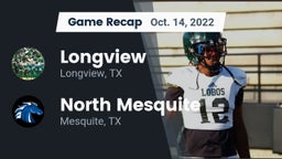 Recap: Longview  vs. North Mesquite  2022